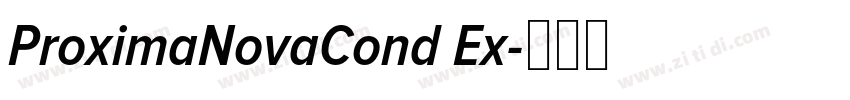 ProximaNovaCond Ex字体转换 ProximaNovaCond Ex字体转换